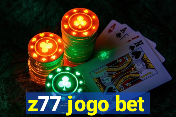 z77 jogo bet
